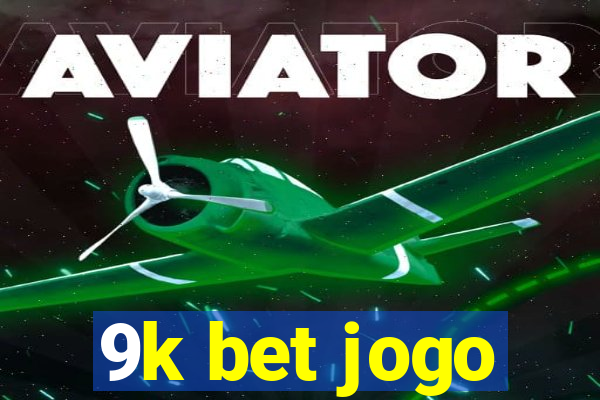 9k bet jogo